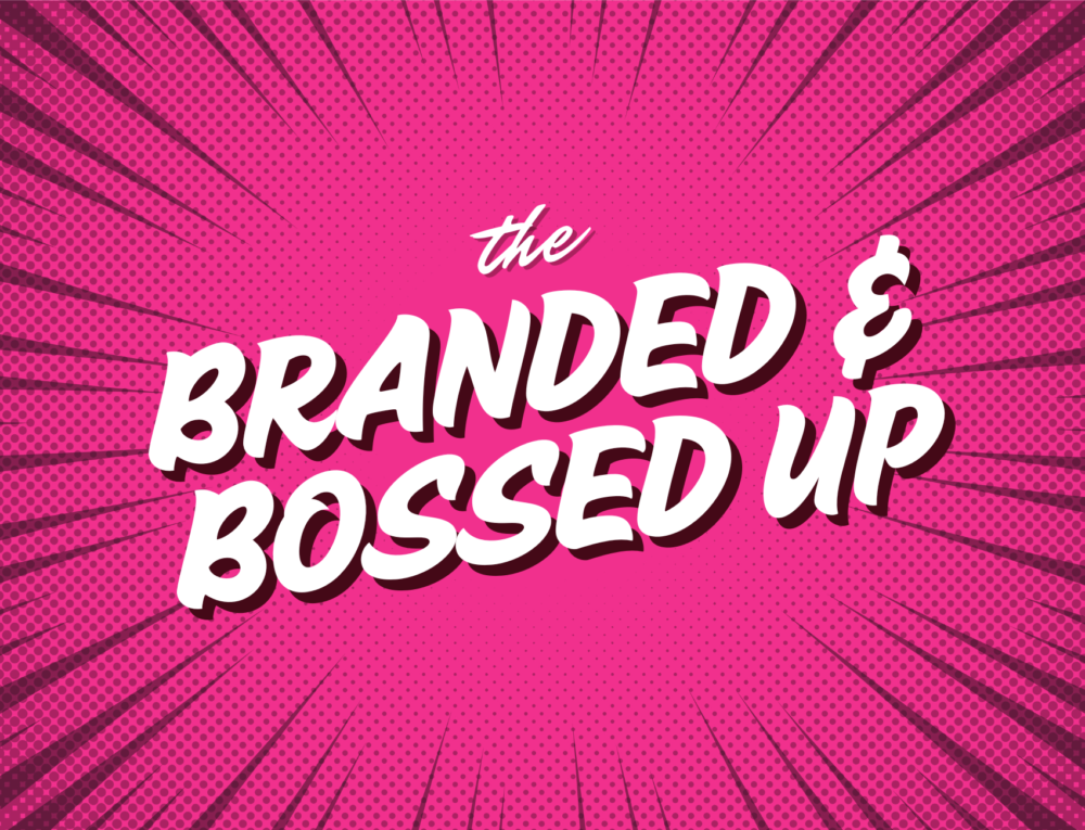 Branded and Bossed Up VIP Package – OakleyCreative